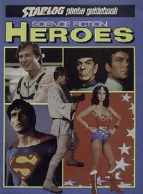 Norman Jacobs & Kerry O'Quinn present science fiction heroes (Starlog photo guidebook)