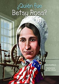 Quin fue Betsy Ross? (quin Fue? / Who Was?) (Spanish Edition)