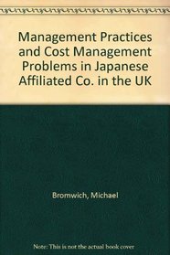 Management Practices and Cost Management Problems in Japanese Affiliated Co. in the UK