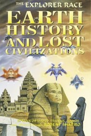 Earth History and Lost Civilizations Explained (Explorer Race)