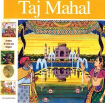 Taj Mahal: A Story of Love and Empire (Wonders of the World Book)
