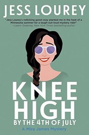 Knee High by the Fourth of July (Mira James, Bk 3)
