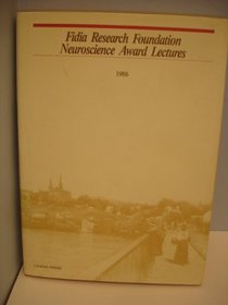 Fidia Research Foundation Neuroscience Award Lectures 1986