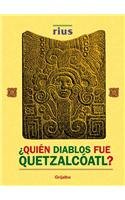 Quien diablos fue Quetzalcoatl?/ Who Was Quetzalcoatl? (Spanish Edition)