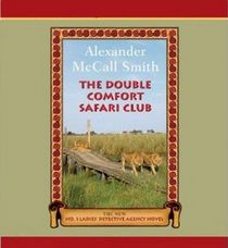 The Double Comfort Safari Club (No 1 Ladies Detective Agency, Bk 11) (Audio CD)