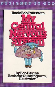 Uncle Bob Talks with My Central Nervous System