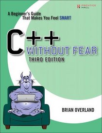 C++ Without Fear: A Beginner's Guide That Makes You Feel Smart (3rd Edition)