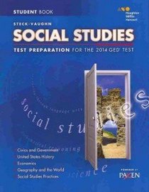 Steck-Vaughn GED: Test Preperation Student Edition Social Studies 2014