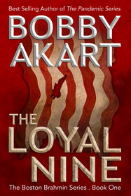 The Loyal Nine (Boston Brahmin, Bk 1)