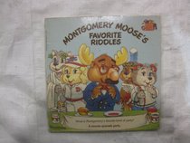 Montgomery Moose's Favorite Riddles