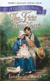First Four Years (Little House (Original Series Paperback))