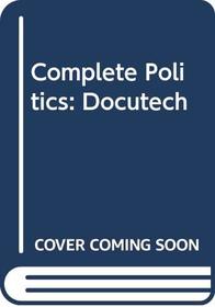 Complete Politics Docutech, Second Edition
