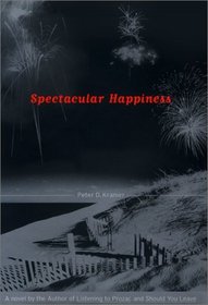 Spectacular Happiness : A Novel
