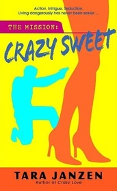 Crazy Sweet (Steele Street, Bk 6)