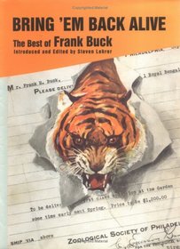 Bring 'Em Back Alive: The Best of Frank Buck