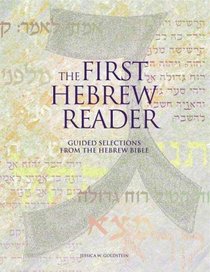 The First Hebrew Reader: Guided Selections from the Hebrew Bible