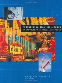Engineering Sign Structures: An Introduction to Analysis and Design