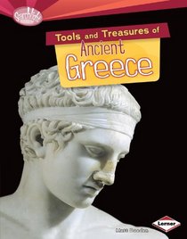 Tools and Treasures of Ancient Greece (Searchlight Books - What Can We Learn from Early Civilizations?)