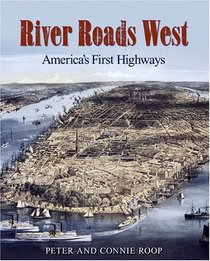 River Roads West: America's First Highways