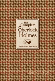 The Complete Sherlock Holmes (Knickerbocker Classics)