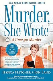 A Time for Murder (Murder, She Wrote, Bk 50)