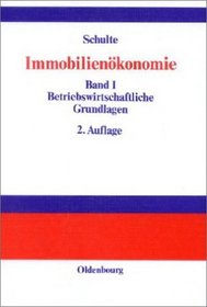 Immobilienkonomie, 3 Bde., Bd.1, Betriebswirtschaftliche Grundlagen