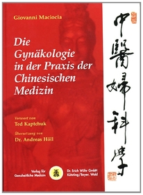 Die Gynkologie in der Praxis der Chinesischen Medizin