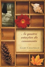 Gary Chapman, As Quatro Estaes Do Casamento