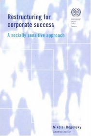 Restructuring for Corporate Success: A Socially Sensitive Approach