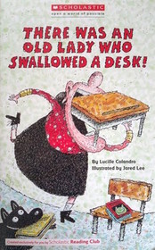 There Was An Old Lady Who Swallowed a Desk