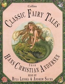 Classic Fairy Tales: Hans Christian Andersen