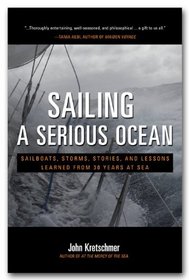 Boats for a Serious Ocean: 25 Great Voyaging Sailboats and How to Sail Them Through Anything