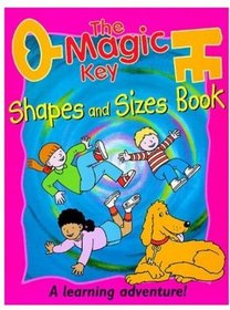 The Magic Key: Shapes and Sizes Book