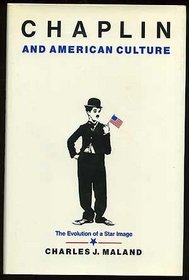 Chaplin and American Culture: The Evolution of a Star Image