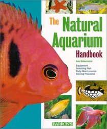 The Natural Aquarium Handbook