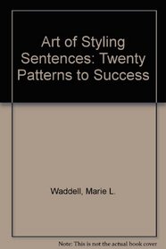 The art of styling sentences;: 20 patterns for success,