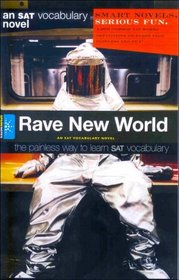 Rave New World (An SAT Vocabulary Novel)