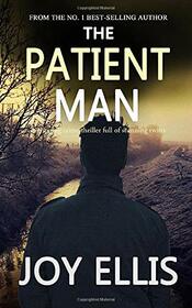 THE PATIENT MAN a gripping crime thriller full of stunning twists (JACKMAN & EVANS)