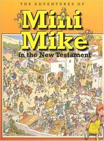 Mini Mike in The New Testament