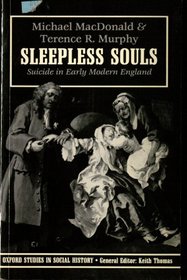 Sleepless Souls: Suicide in Early Modern England (Oxford Studies in Social History)