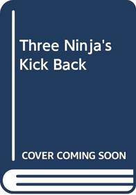 Three Ninja's Kick Back