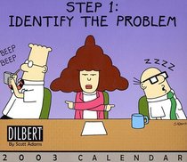 Step 1:Identify the Problem Dilbert 2003 Block Calendar