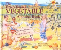 Victory Garden Vegetable Alphabet Book (Jerry Pallotta's Alphabet Books)