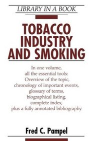 Tobacco Industry and Smoking (Library in a Book)