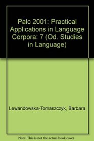 Palc 2001: Practical Applications in Language Corpora (Od. Studies in Language)