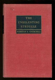 Unrelenting Struggle: War Speeches (Essay index reprint series)