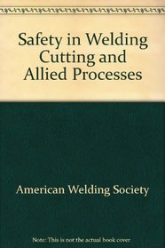 Safety in Welding, Cutting, and Allied Processes