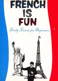 French is fun: Lively lessons for beginners
