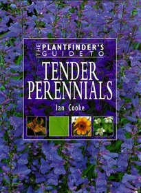 Plantfinder's Guide to Tender Perennials (Plantfinder's Guides)