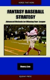 Fantasy Baseball Strategy: Advanced Methods for Winning Your League